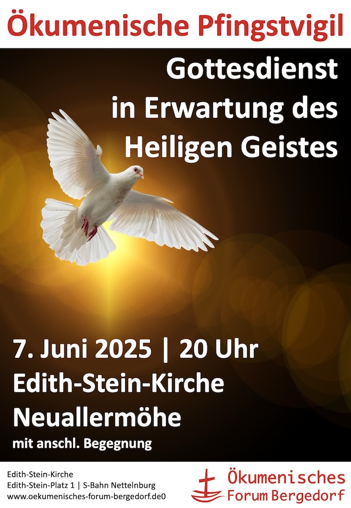 Bild zeigt eine weiße Taube, die vor einem Licht fliegt. Text: Gottesdienst in Erwartung des Heiligen Geistes. 7. Juni 2025 um 20 Uhr. Edith-Stein-Kirche Neuallermöhe. Mit anschl. Begegnung. Edith-Stein-Platz 1,. S-Bahn Nettelnburg. Logo des ÖFB.