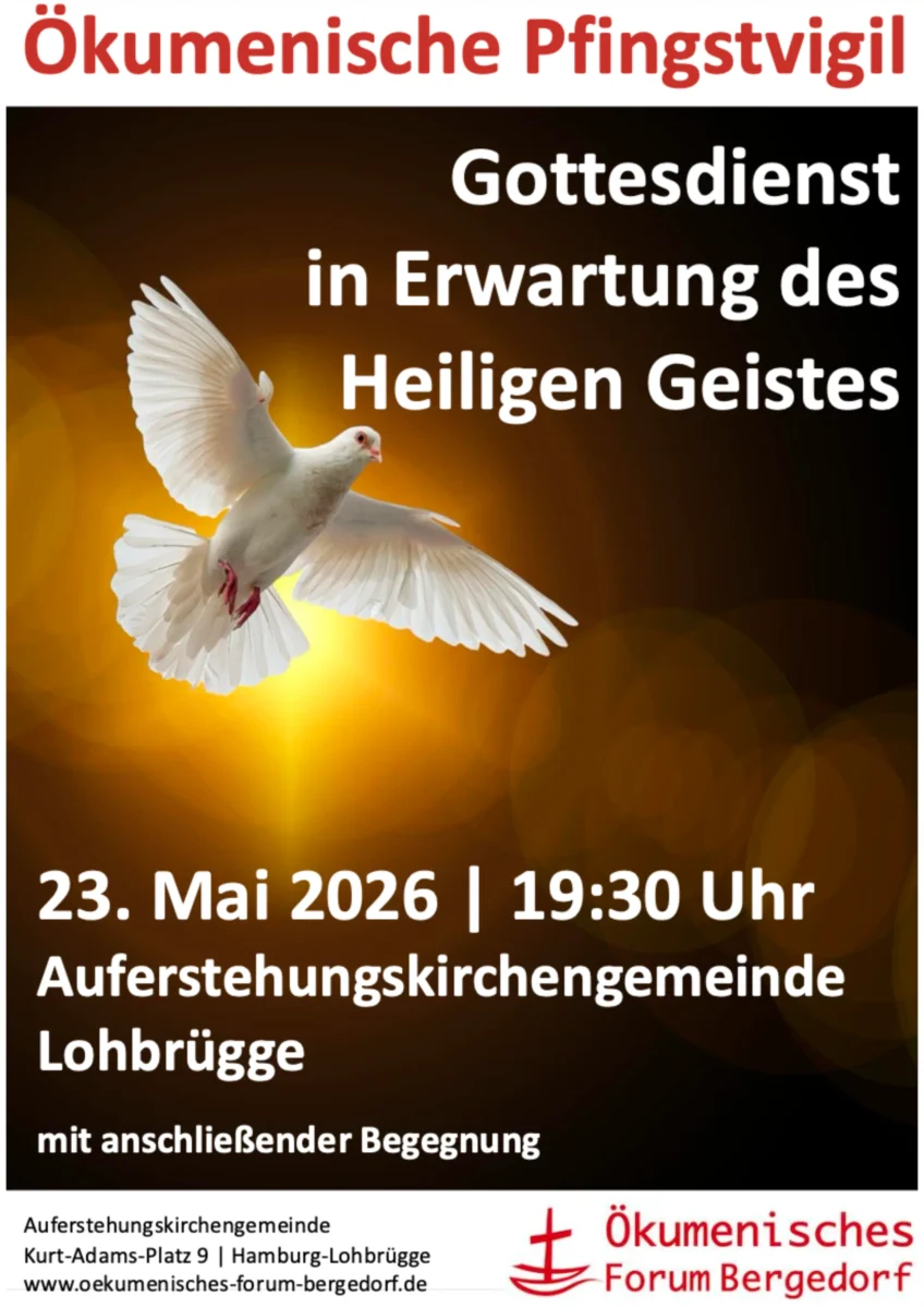 Bild zeigt eine weiße Taube, die vor einem Licht fliegt. Text: Gottesdienst in Erwartung des Heiligen Geistes. 23. Mai 2026 um 19:30 Uhr. Auferstehungskirchengemeinde Lohbrügge. Mit anschl. Begegnung. Kurt-Adams-Platz 9, Hamburg-Lohbrügge.  Logo des ÖFB.